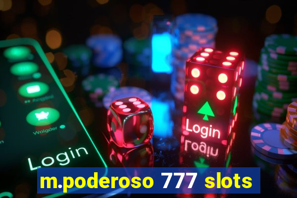 m.poderoso 777 slots